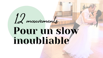 12 mouvements pour un slow inoubliable